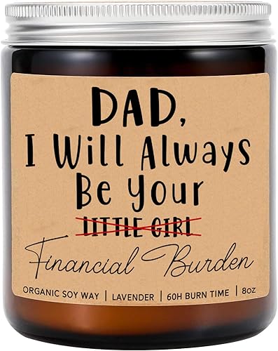 Vela con texto en inglés "Dad I Will Always Be Your Financial Burden", vela de regalo para papá, regalos divertidos, regalo de hija a papá, idea de