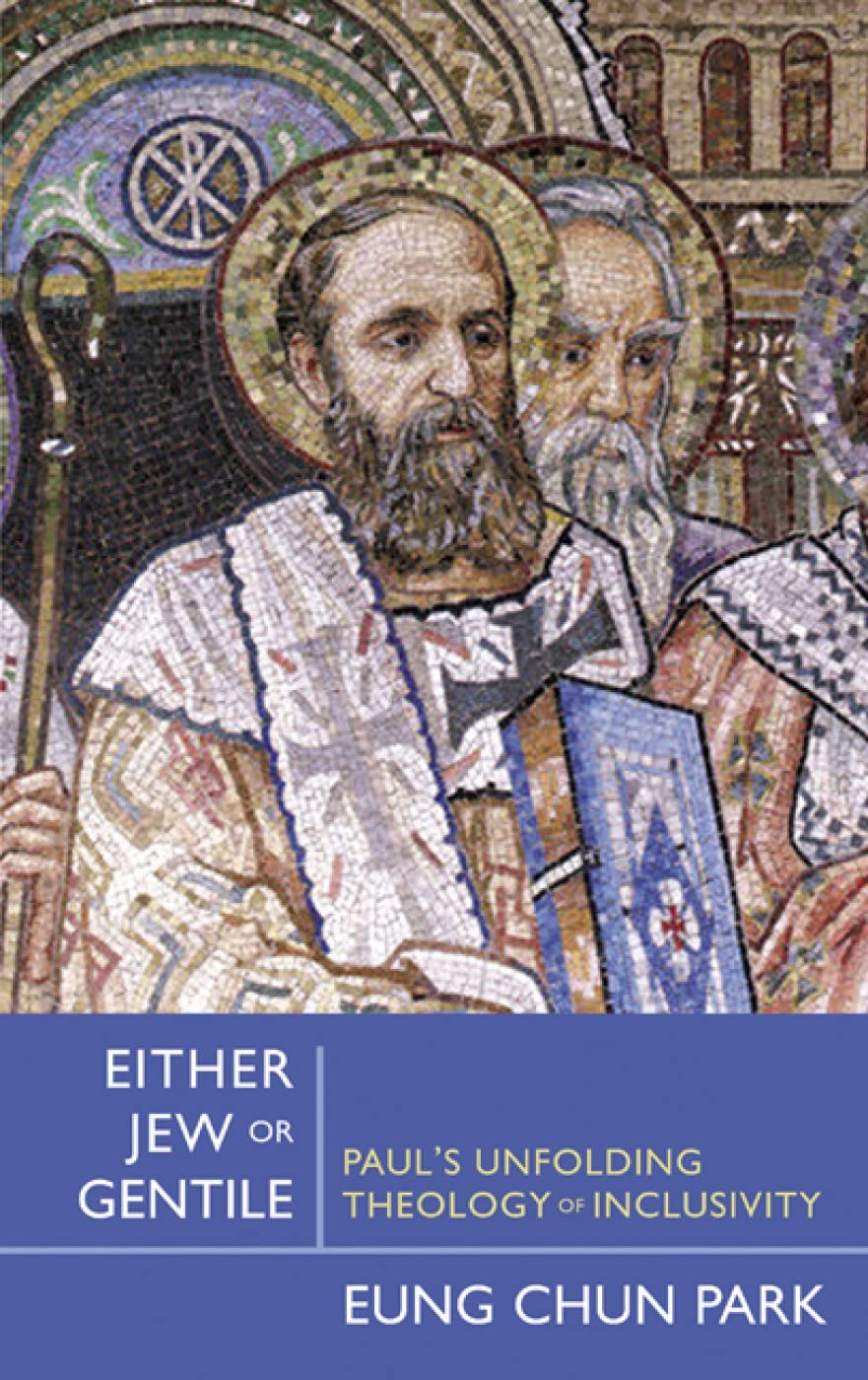 Either Jew or Gentile: Paul's Unfolding Theology of Inclusivity