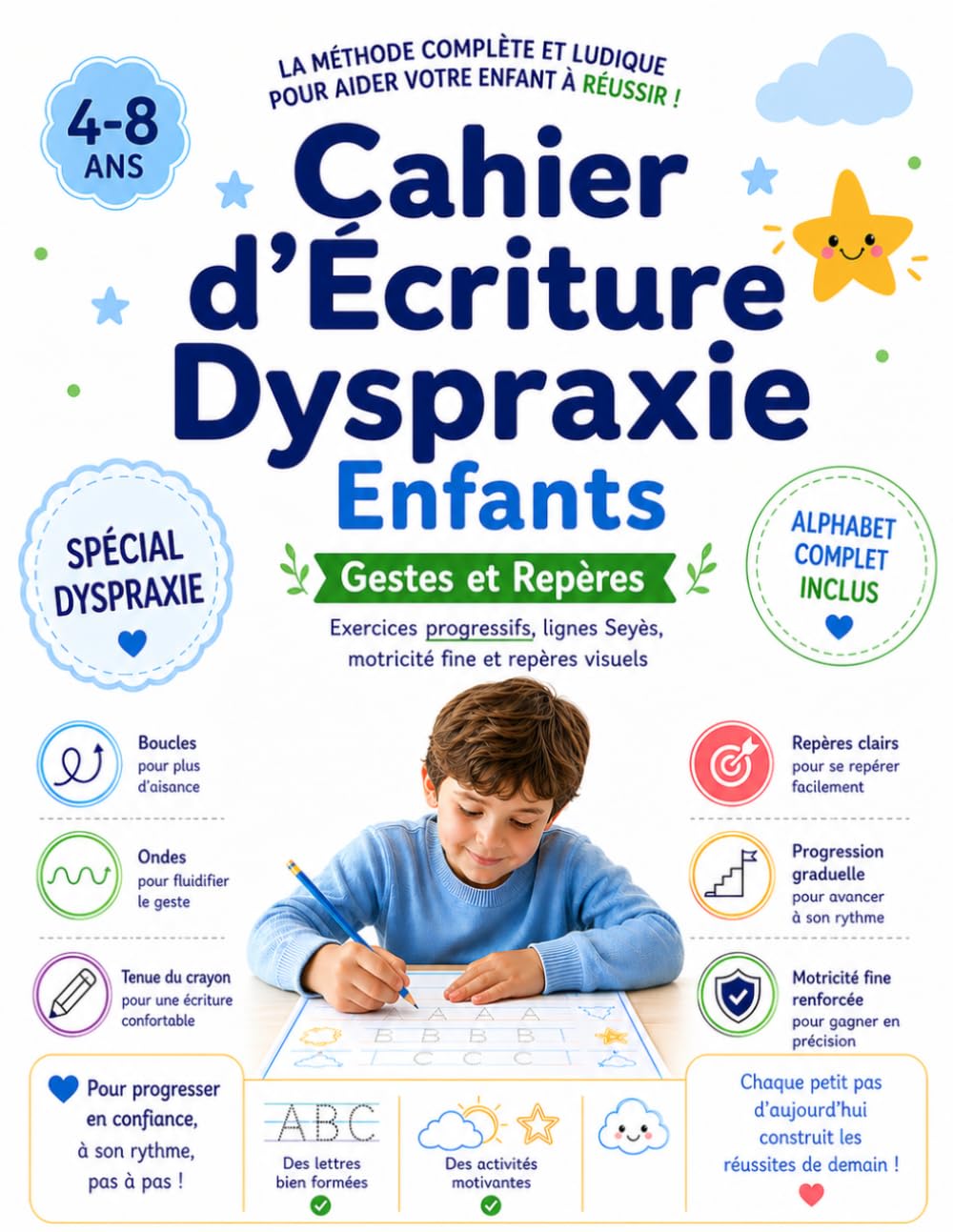 Cahier d’Écriture Dyspraxie Enfants: Gestes et Repères : Exercices progressifs, lignes Seyès, motricité fine, lettres cursives et apprentissage guidé (Méthode douce – Alphabet complet inclus)