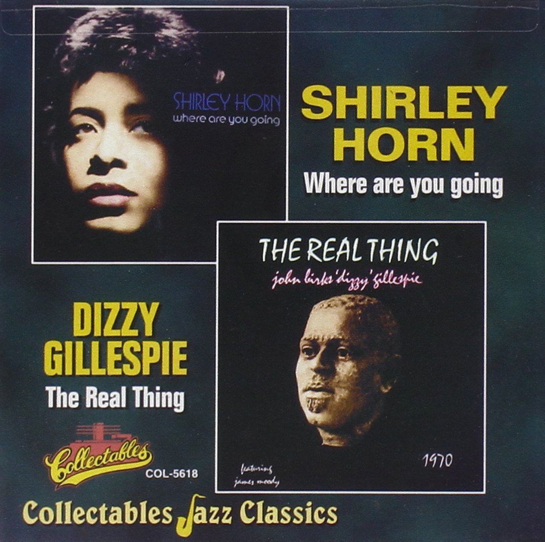 Where Are You Going/The Real Thing [Audio CD] Shirley Horn & Dizzy Gillespie