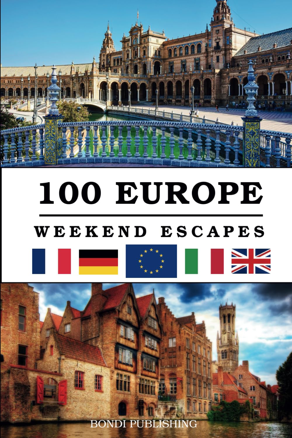 100 European Weekend Escapes: Best City Breaks In Europe