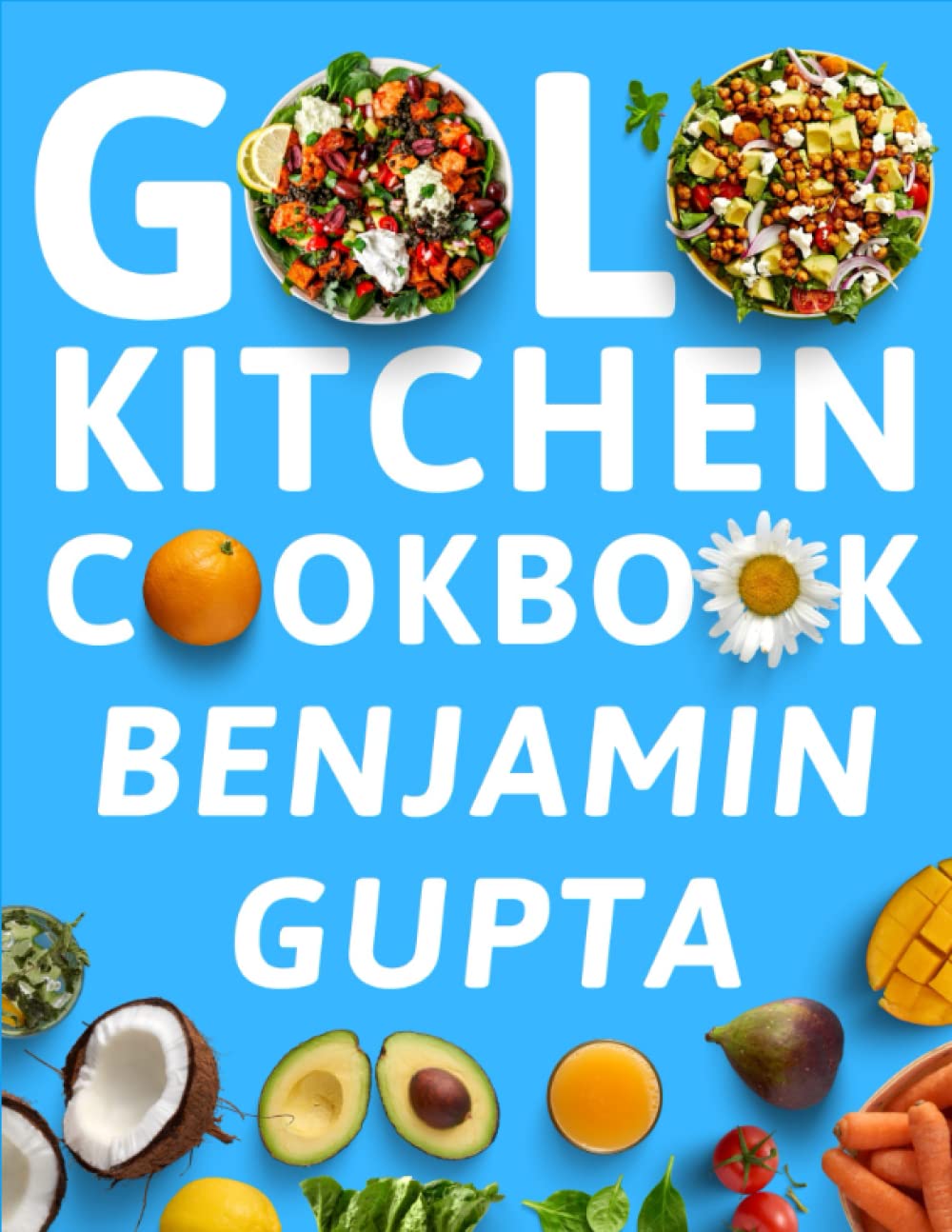 GOLO Kitchen Cookbook: Simple and Healthy Recipes for Sustainable Weight Loss
