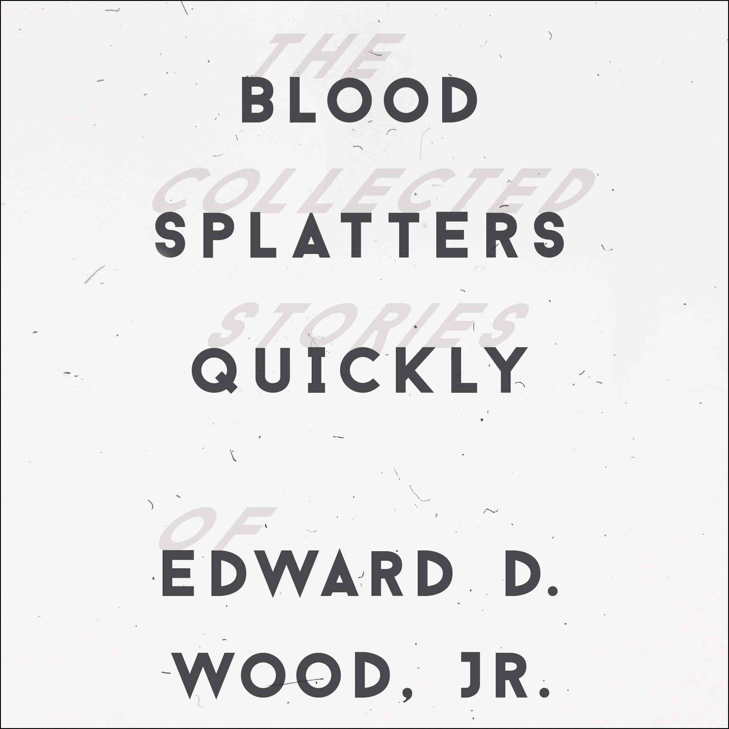 Blood Splatters Quickly