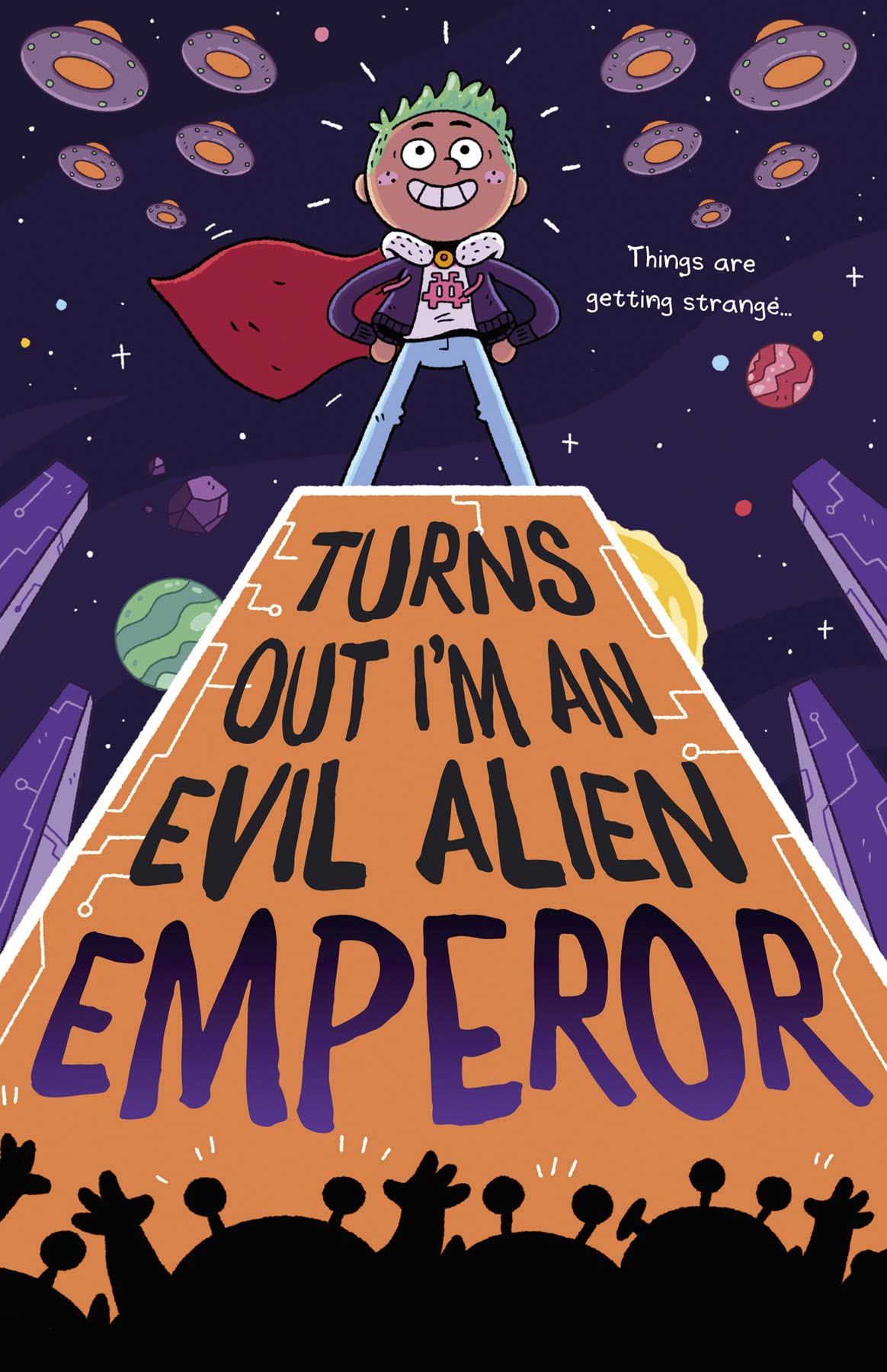 Turns Out I'm An Evil Alien Emperor (Turns Out I'm An Alien)