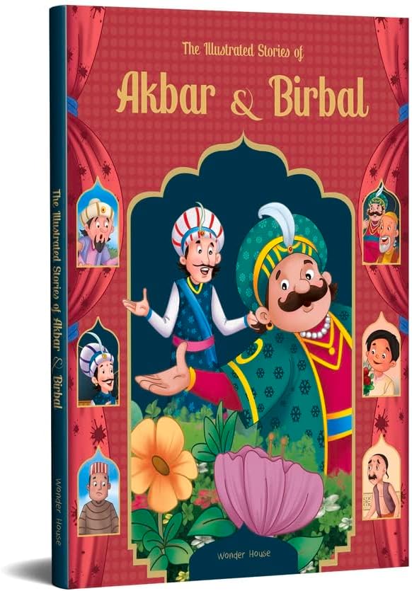 The Illustrated Stories of Akbar and Birbal: Classic Tales From India
