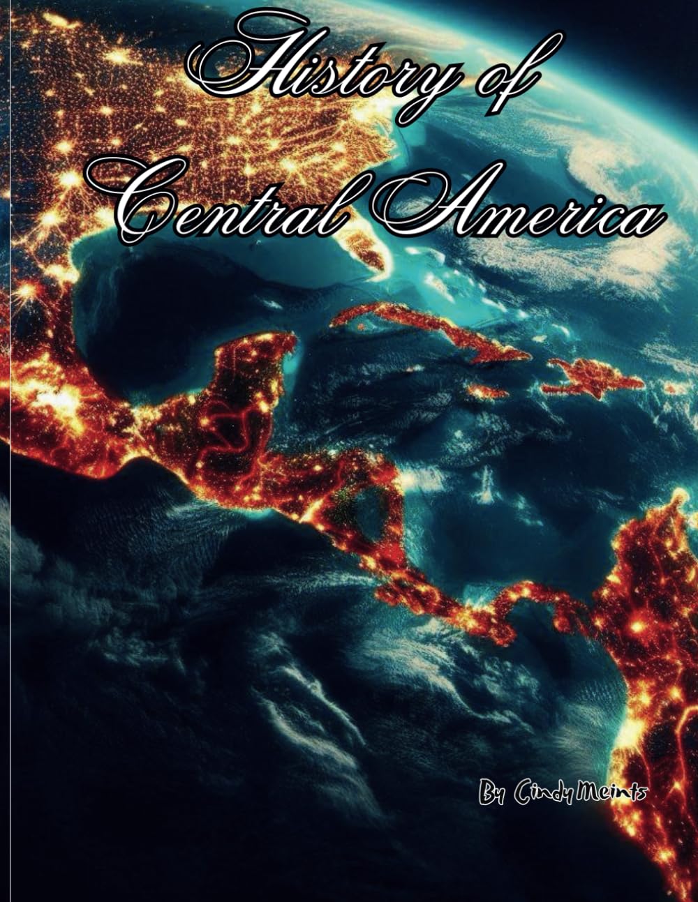 History of Central America: An Educational Coloring Book about Central America - Includes Belize ~ Costa Rica ~ El Salvador ~ Guatemala ~ Honduras ~ Nicaragua ~ Panama (Educational History Books)