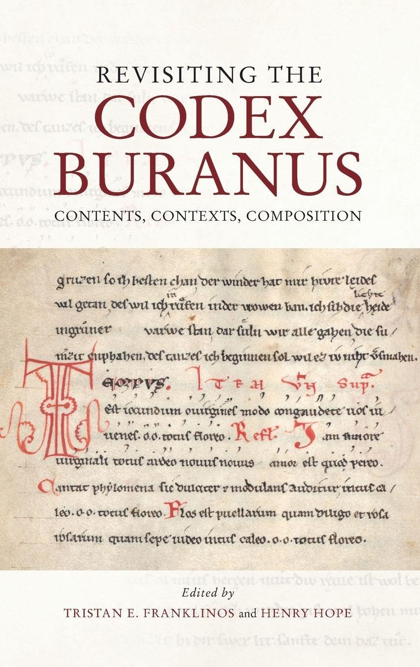 Revisiting the Codex Buranus: Contents, Contexts, Composition (Studies in Medieval and Renaissance Music, 21)      Hardcover – June 19, 2020