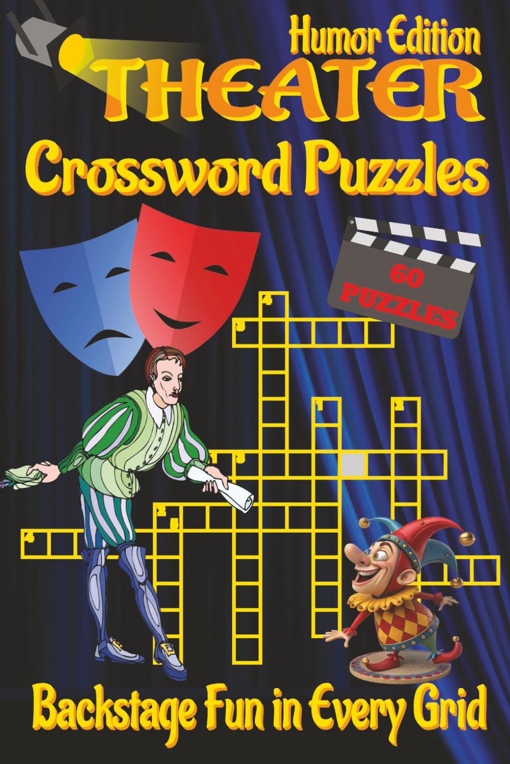 Theater Crossword Puzzles Book - Humor Edition: Crossword Puzzles with Clear, Easy-to-Read Clues about Theatre, Drama, Musicals and Broadway Stars | ... A great gift for relaxing encore moments.