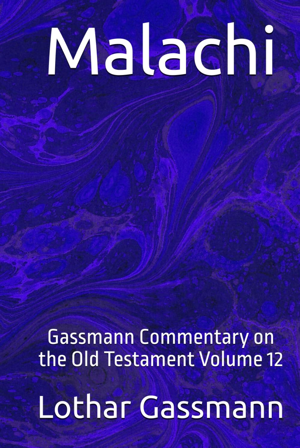 Malachi: Gassmann Commentary on the Old Testament Volume 12