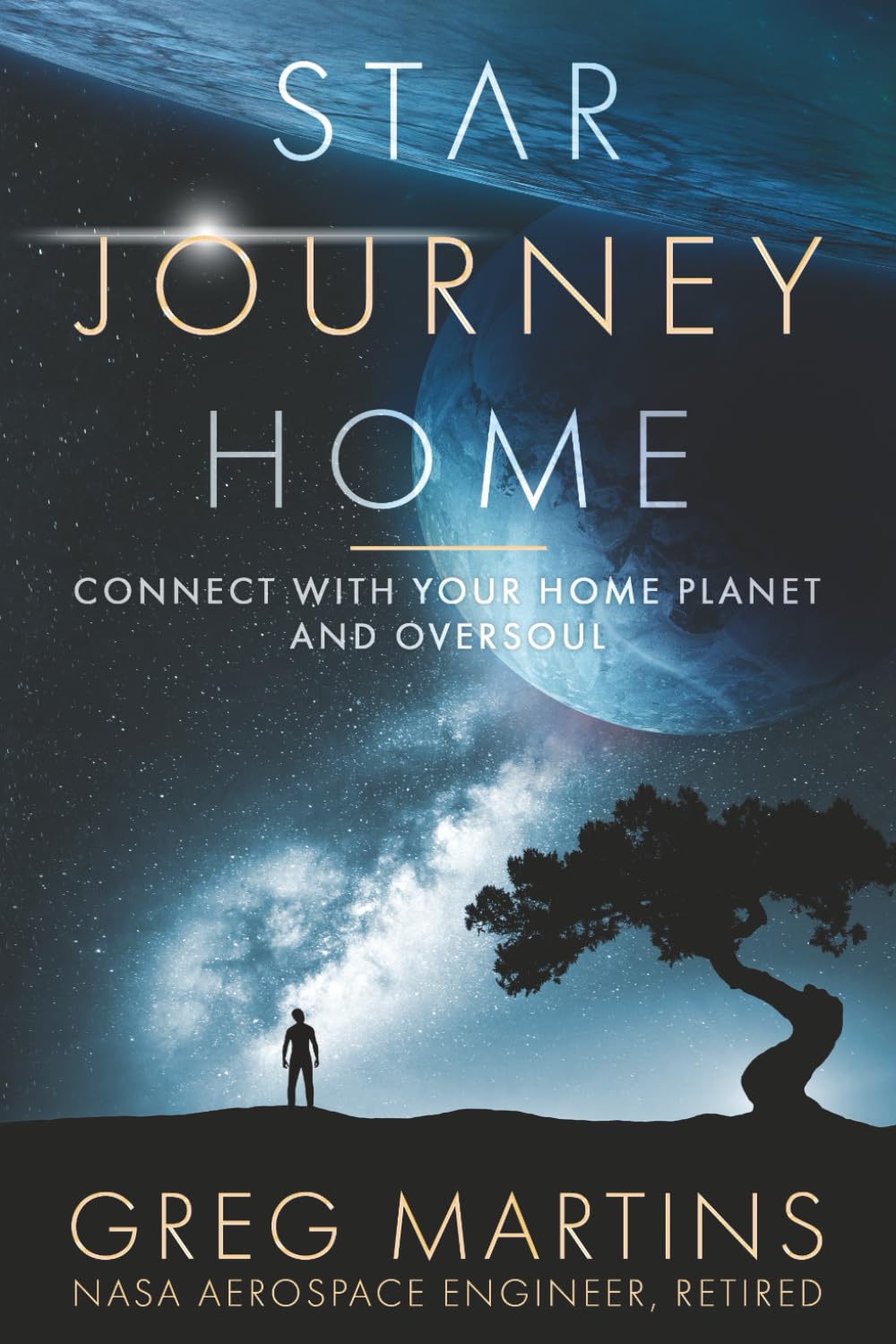STAR JOURNEY HOME: CONNECT WITH YOUR HOME PLANET AND OVERSOUL      Paperback – June 21, 2025