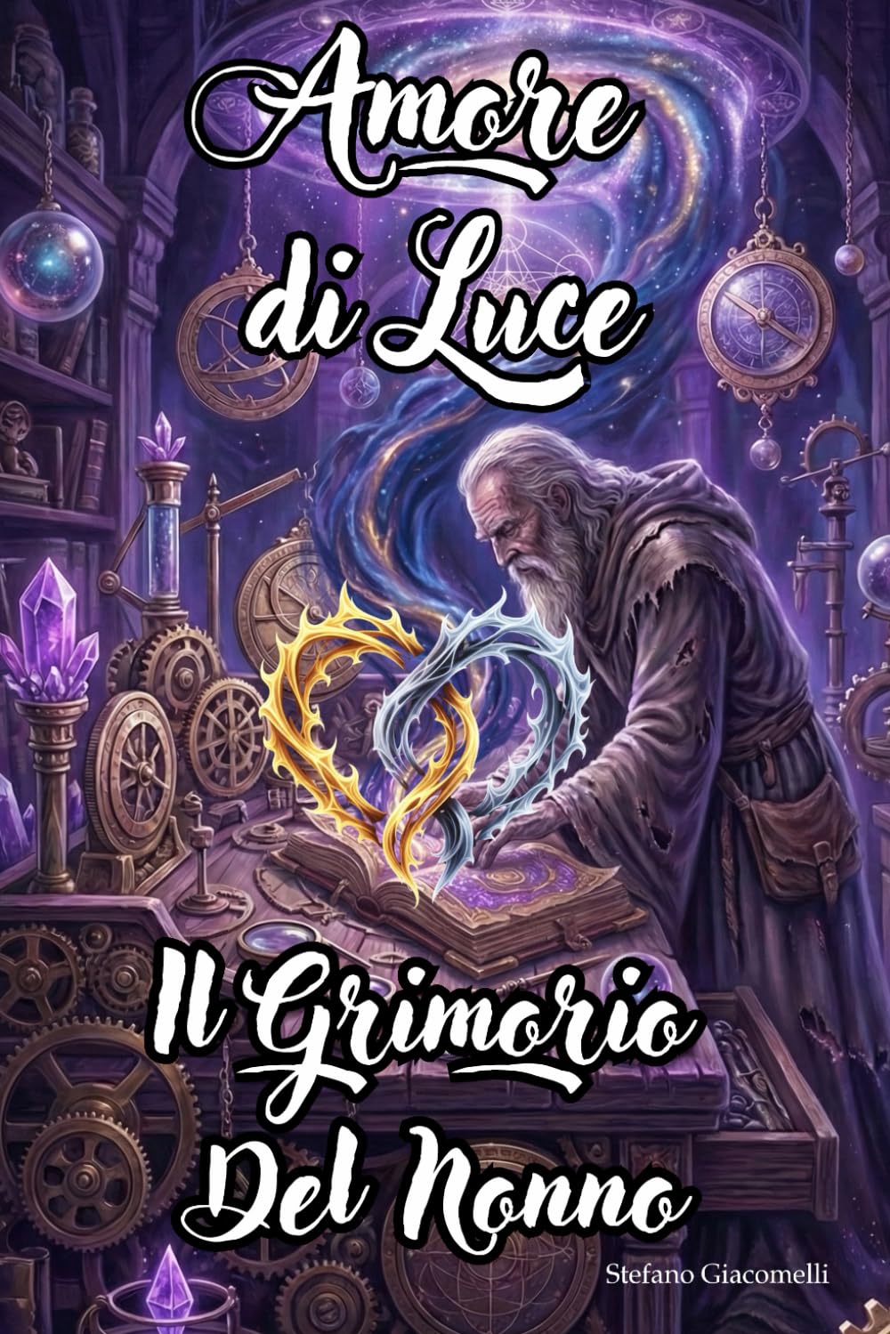 Amore di Luce - Cronache Terrestri - Il Grimorio del Nonno: Cronache Terrestri