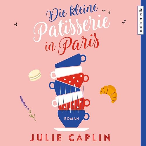 Die kleine Patisserie in Paris: Romantic Escapes 3