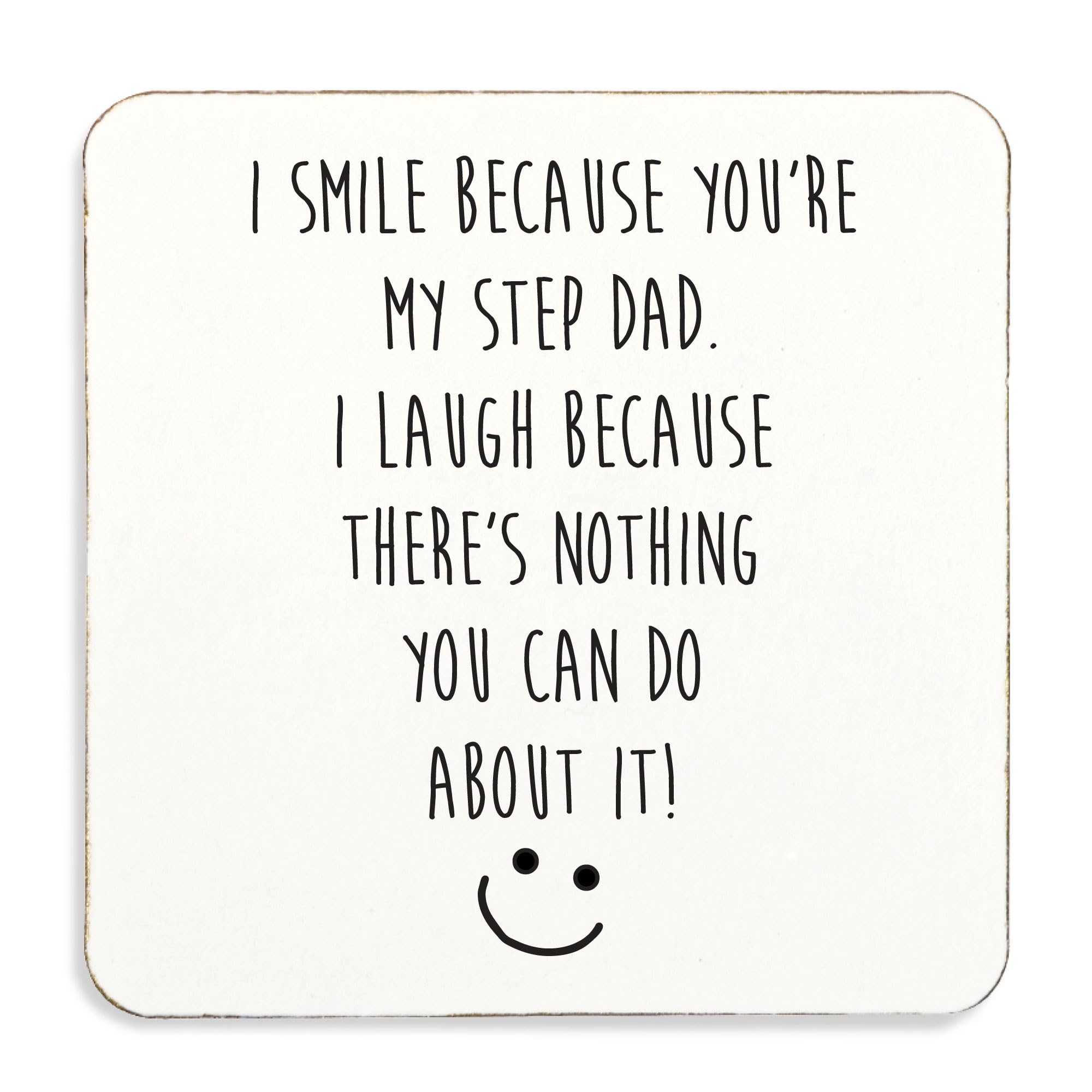 60 Second Makeover Limited I Smile Because You're My Step Dad Coasters I Laugh Because There Is Nothing You Can Do About It Funny Step Dad Gifts Cork Back Cup Coasters Stepdad Presents Fathers Day