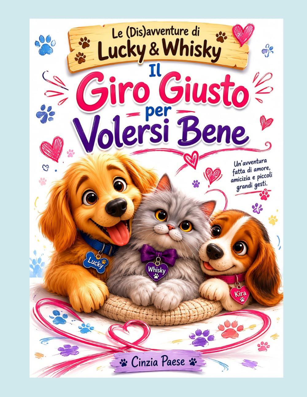 IL GIRO GIUSTO PER VOLERSI BENE (Le (dis)avventure di Lucky & Whisky)