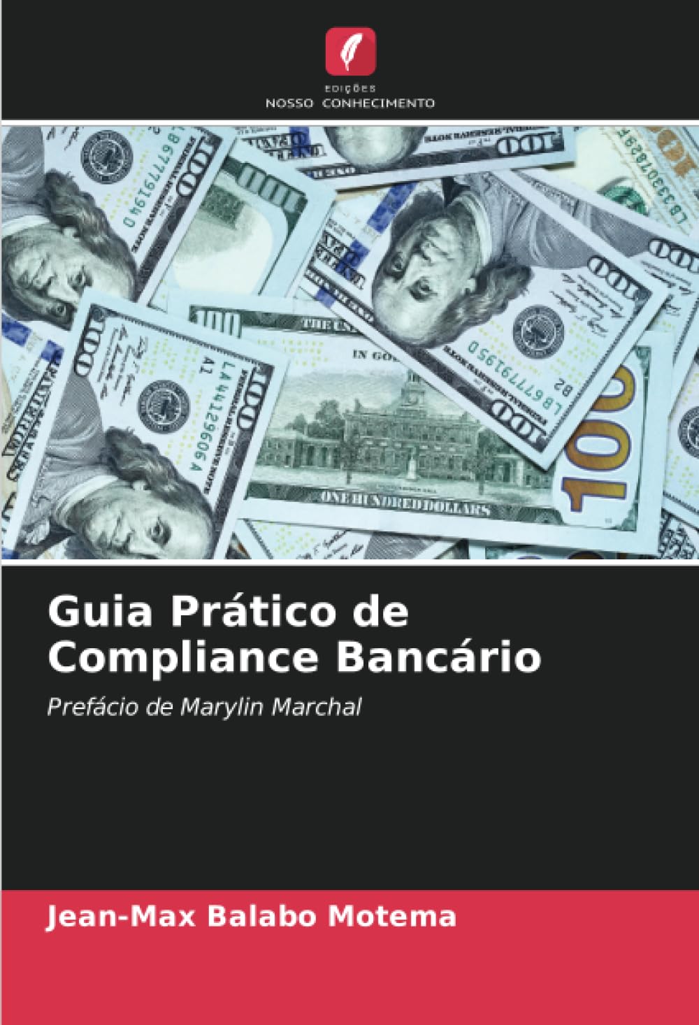 Guia Prático de Compliance Bancário: Prefácio de Marylin Marchal