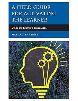 A Field Guide for Activating the Leaer: Using the Leaer's Brain Model-Wow! eBook