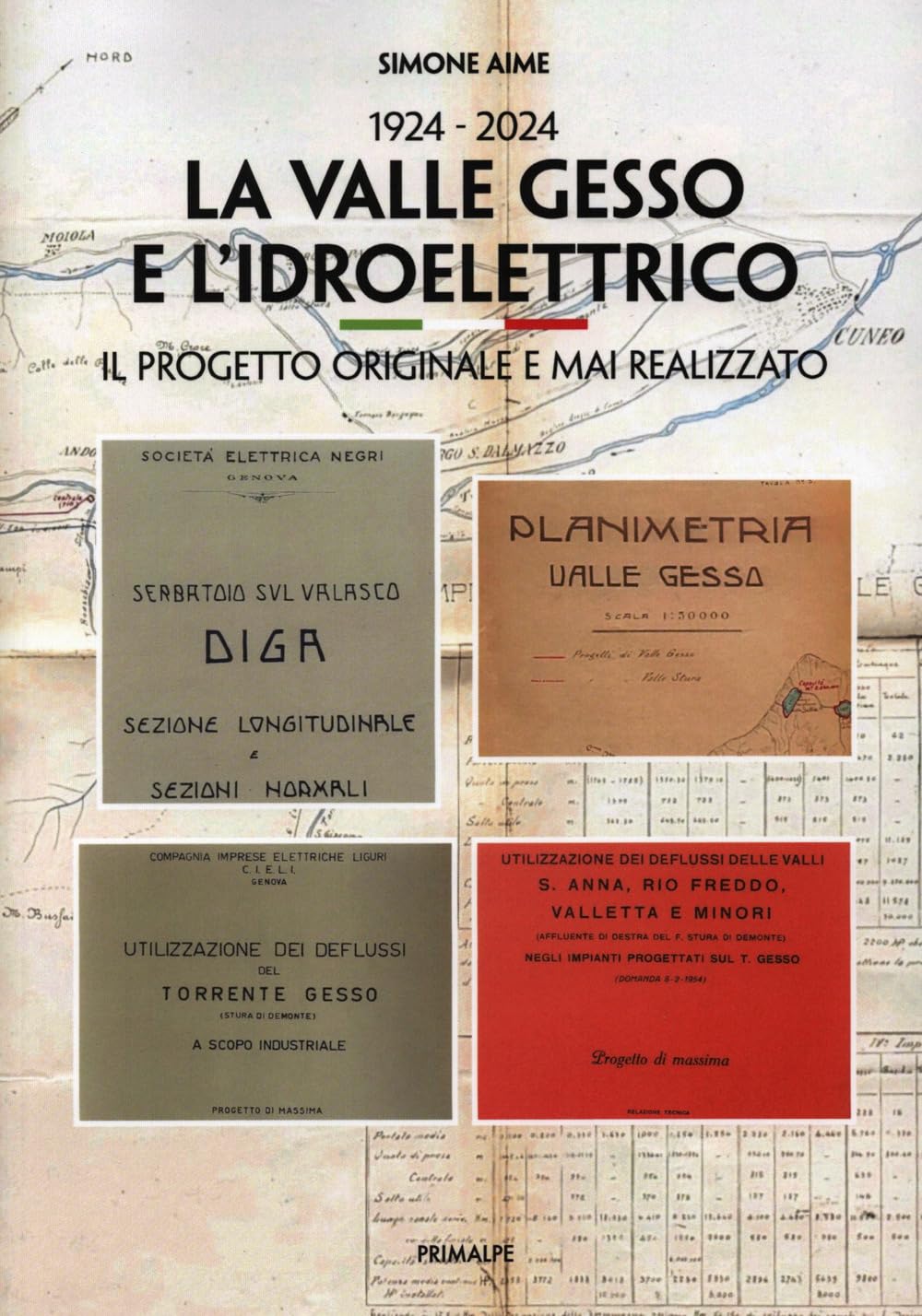 1924-2024. La Valle Gesso E L'idroelettrico. Il Progetto Originale E Mai Realizzato - 4