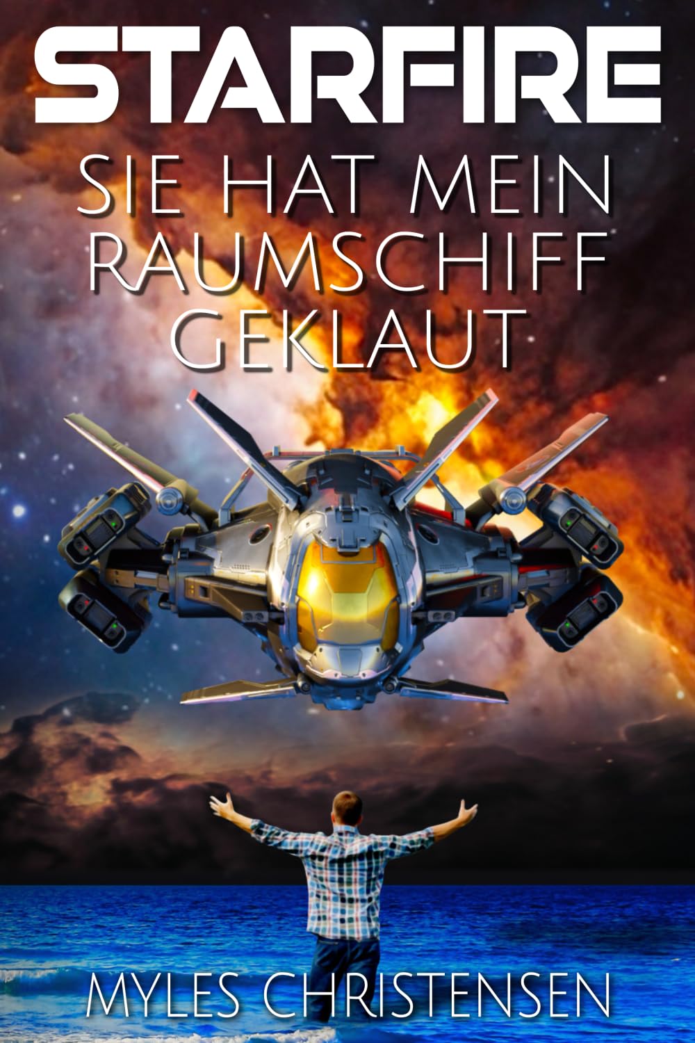 STARFIRE: Sie hat mein Raumschiff geklaut