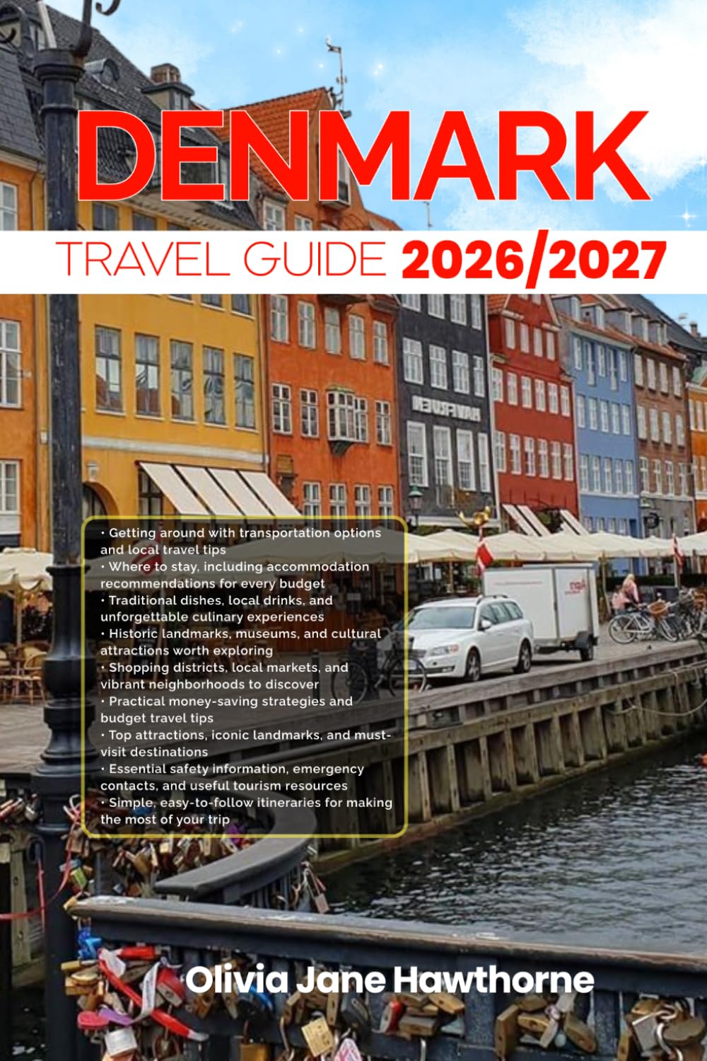 DENMARK TRAVEL GUIDE 2026/2027: The Only Guide You’ll Need for an unforgettable Trip: Local Recommendation, Hidden Gems, Insider Tips and Must-See Attractions