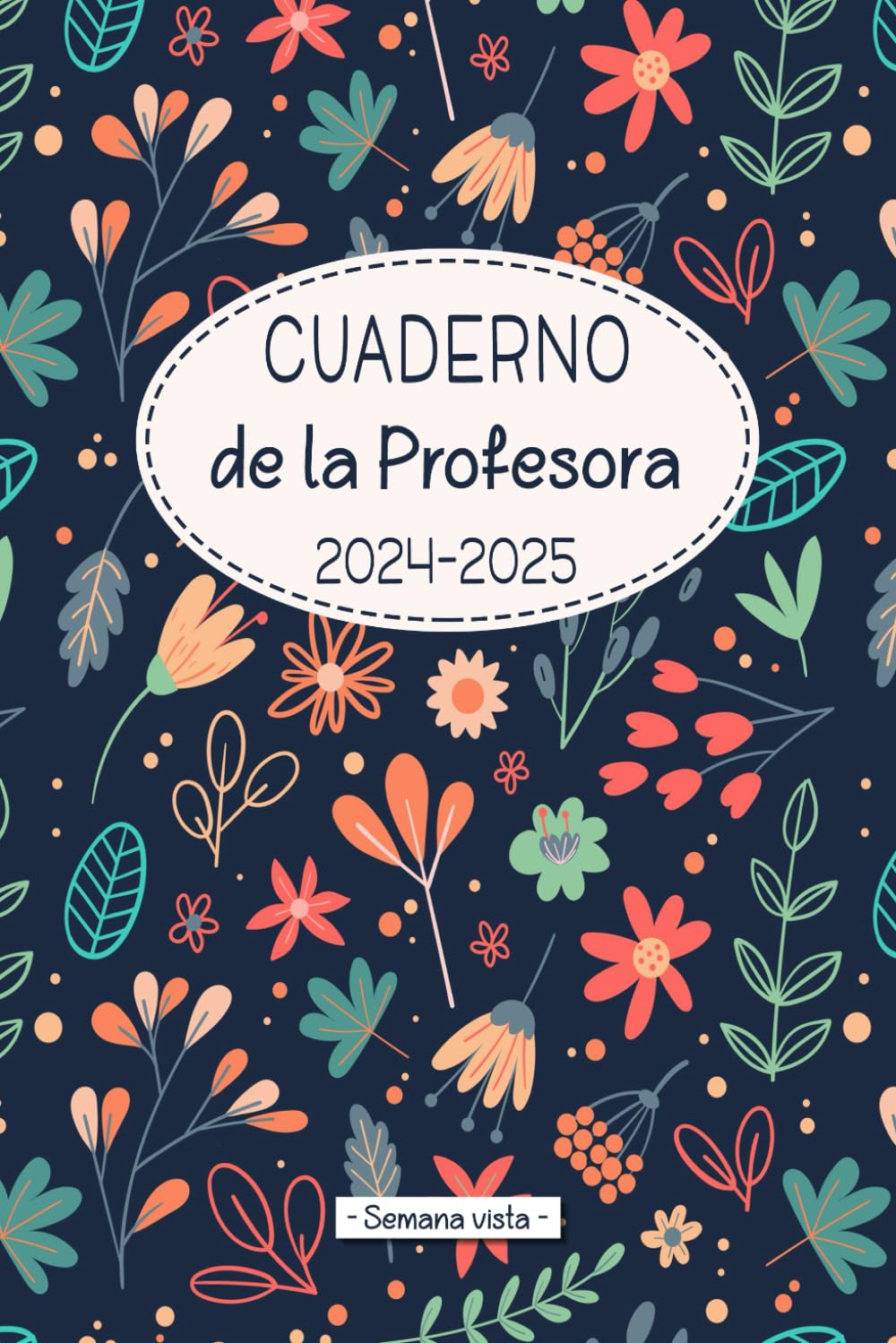 Cuaderno de la Profesora 2024-2025 - Semana vista -: Planificador para Maestras y Profesores | Organización del año escolar 2024-2025 | 2 Páginas = 1 ... 2024 a Julio 2025 | Formato A5 | 175 páginas