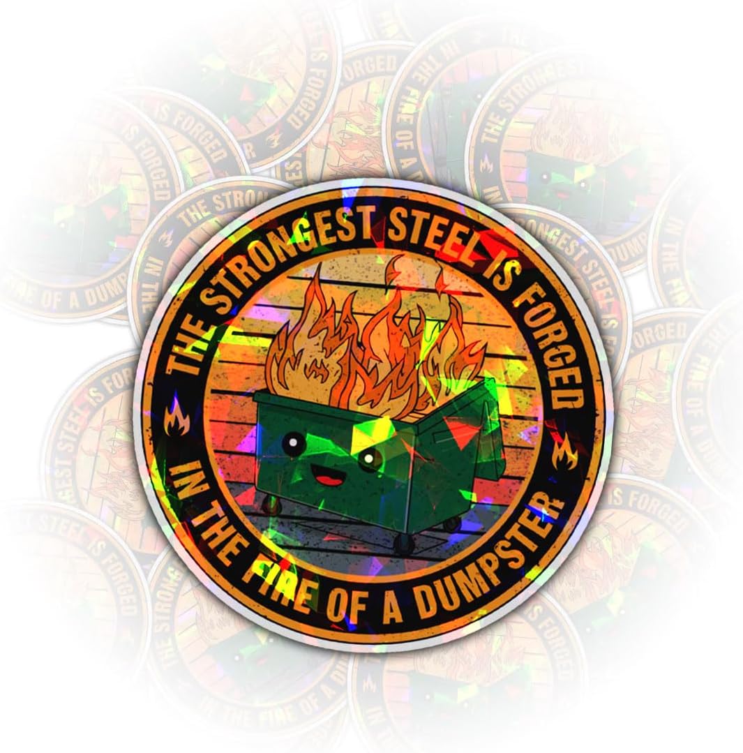 3 Pcs The Strongest Steel is Forged in The Fire of a Dumpster Stickers, Motivational The Strongest Steel Dumpster Fire Patch Stickers for Helmet Water Bottle Tumbler Phone Case (Hologram, 3 Inches)