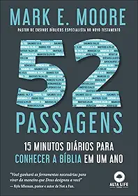 52 Passagens: 15 Minutos Diários Para Conhecer a Bíblia em um ano