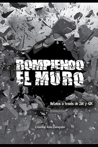 Rompiendo el muro: Relatos a través de 21K Y 42K