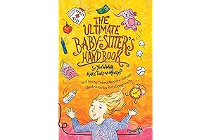 The Ultimate Babysitter's Handbook: A Beginner's Guide to Becoming an Amazing Babysitter