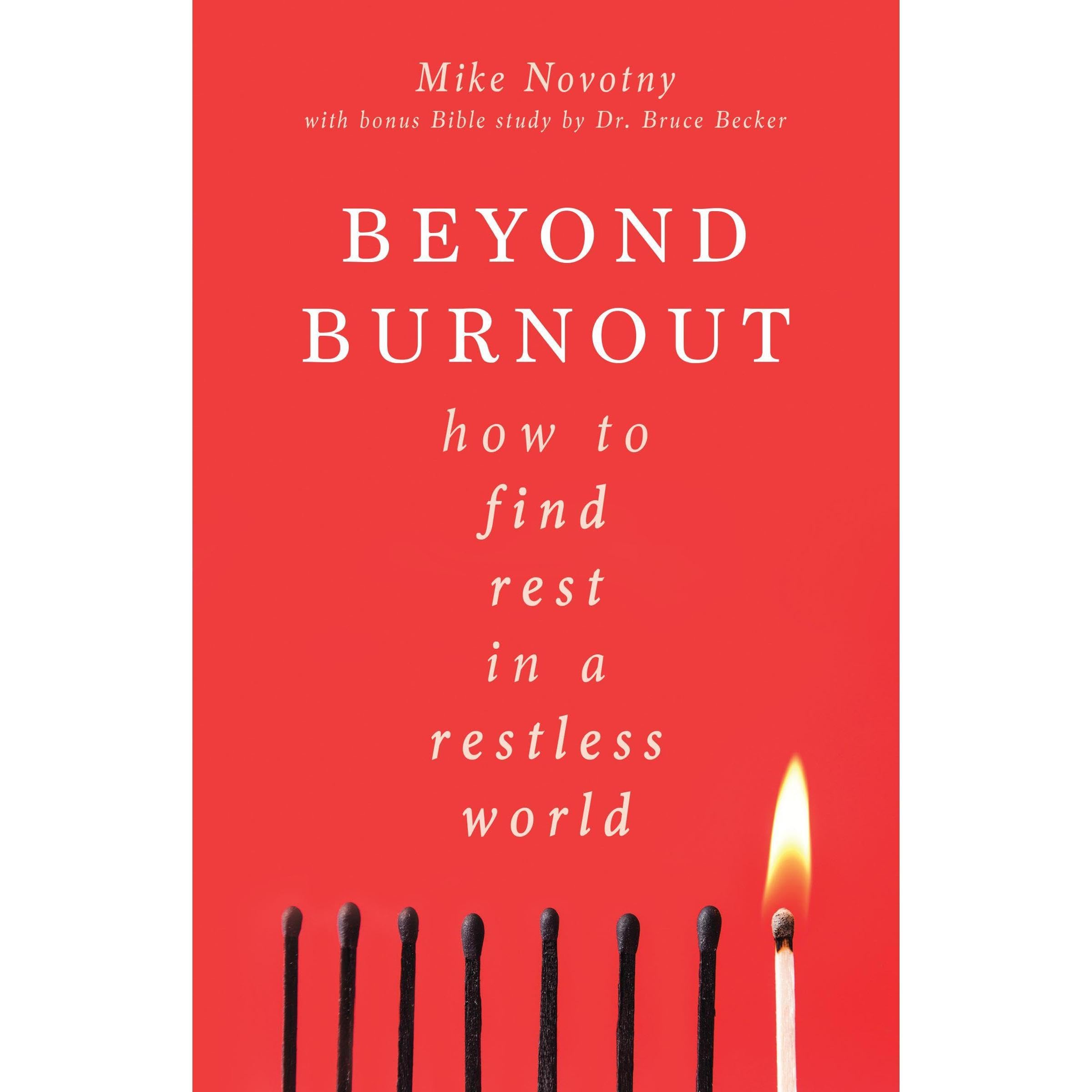 Beyond Burnout