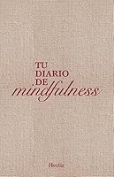 Tu diario de mindfulness (Hestia) (Spanish Edition) B0FKZQFMH5 Book Cover