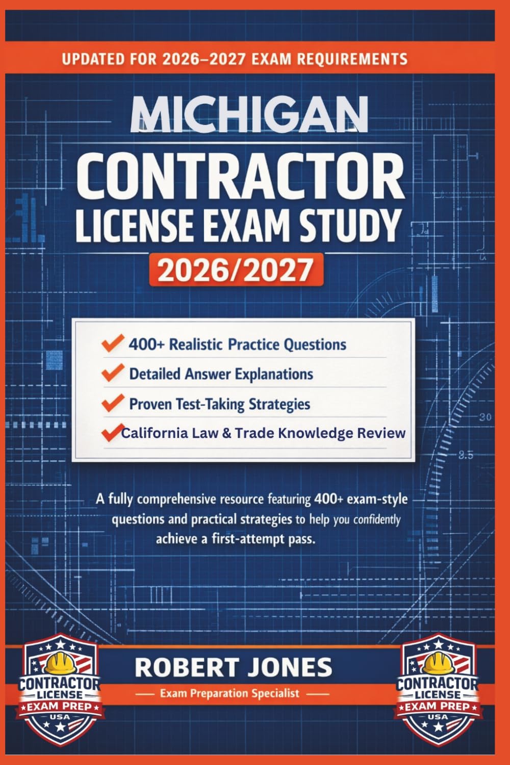 MICHIGAN CONTRACTOR LICENSE EXAM STUDY 2026/2027: A fully comprehensive resource featuring 400+ exam-style questions and practical strategies to help you confidently achieve a first-attempt pass.