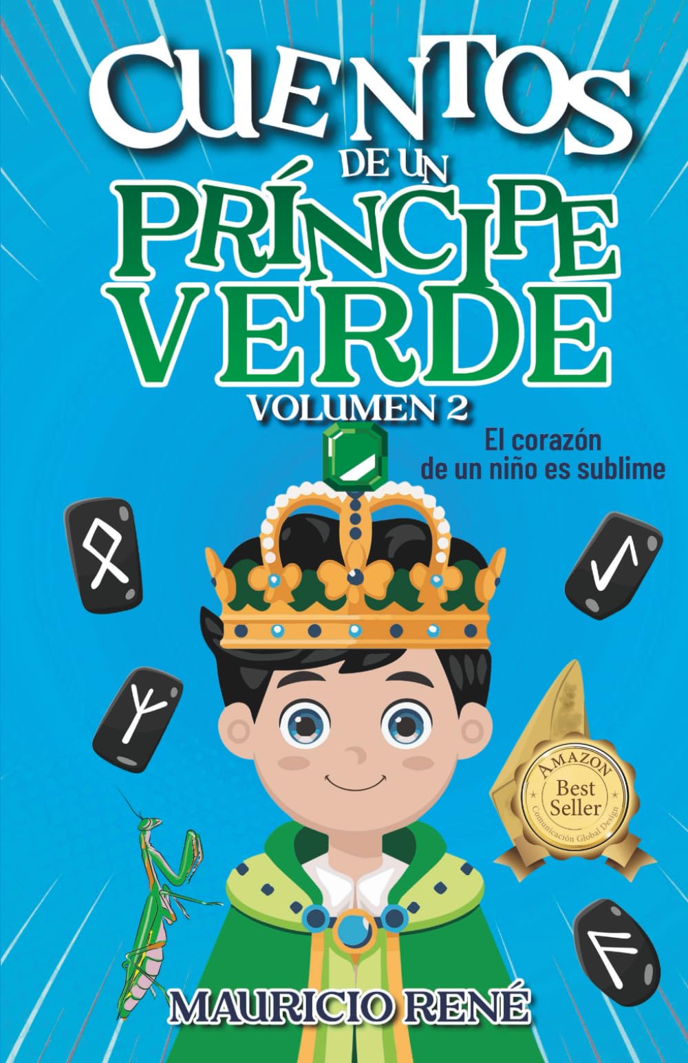 CUENTOS DE UN PRÍNCIPE VERDE Volumen 2: El corazón de un niño es sublime