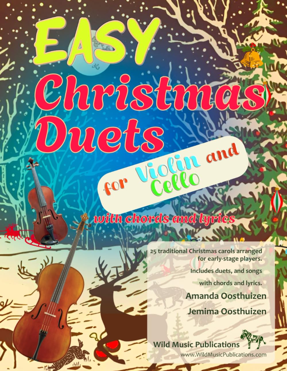 Easy Christmas Duets for Violin and Cello: 25 traditional Christmas Carols arranged for early-stage players with chords and lyrics (Violin and Cello