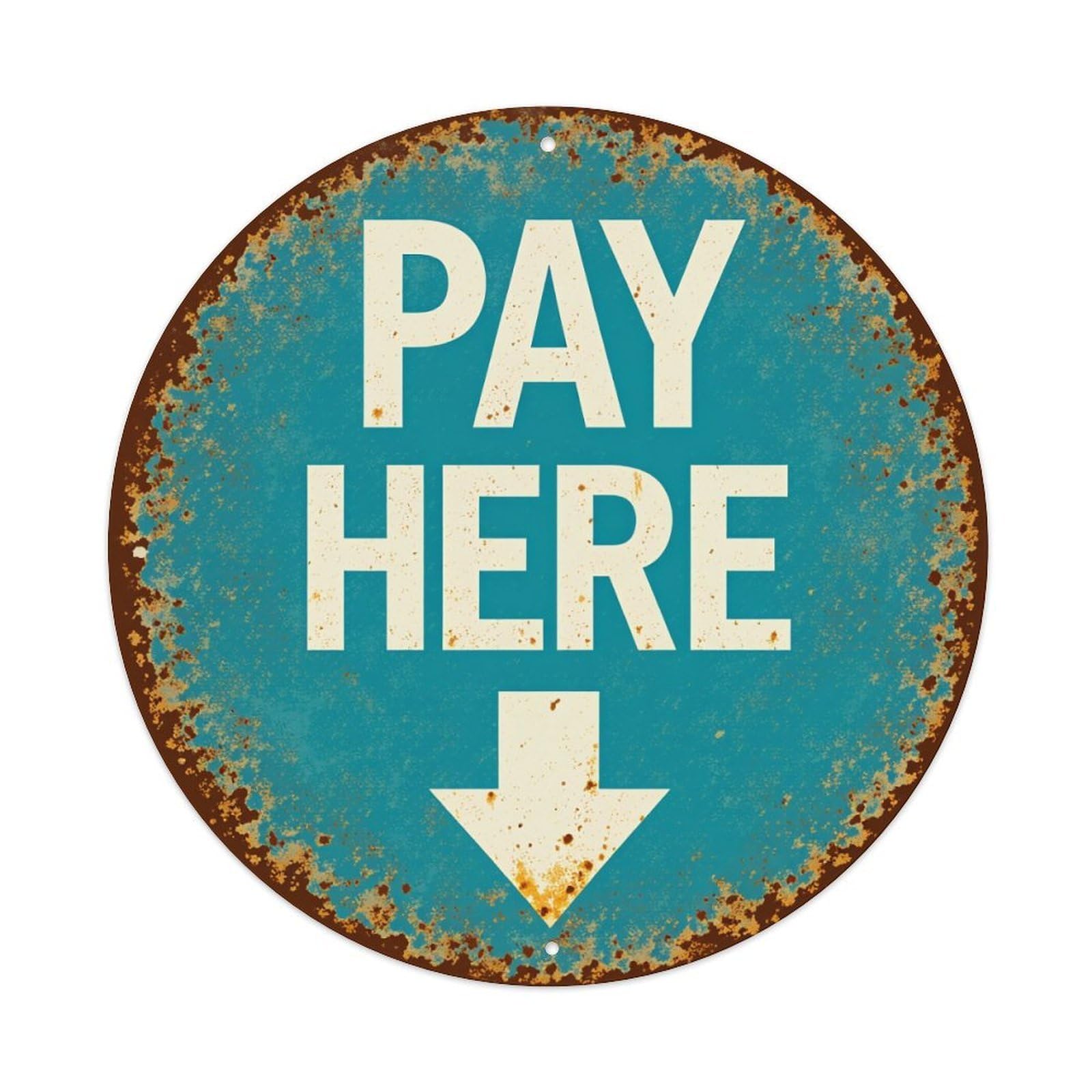 Pay Here Arrow Sign Rusty Round Tin Sign Retro Metal Sign for Cafe Bar Pub Home Game Room Gym Club Wall Decoration Vintage Metal Poster 8x8 Inch