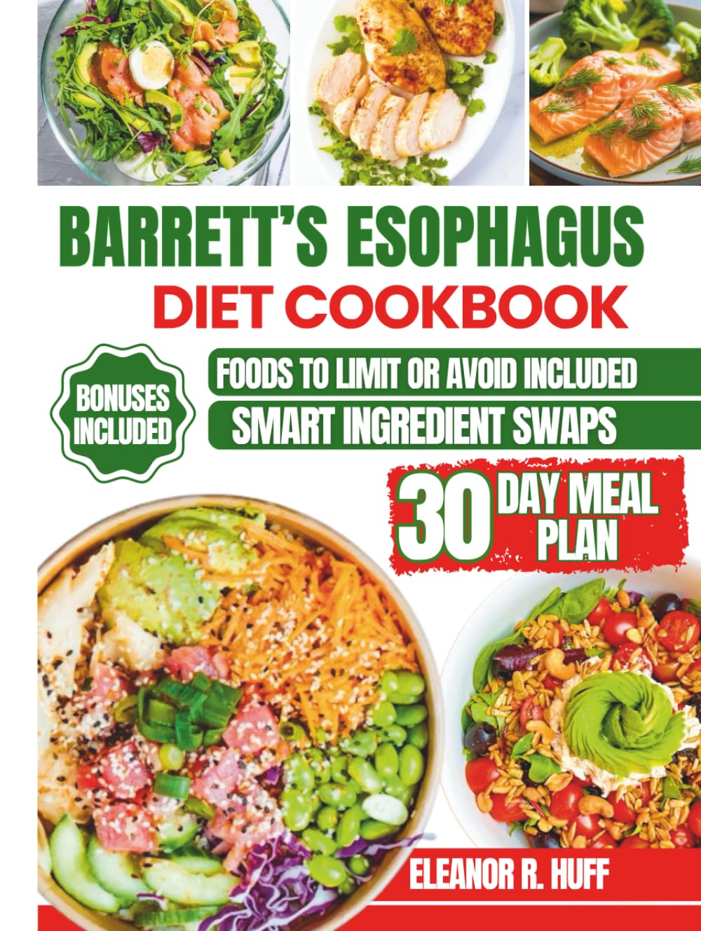 Barrett’s Esophagus Diet Cookbook: Simple, Low-Acid Recipes and a Meal Plan for Beginners to Manage GERD.