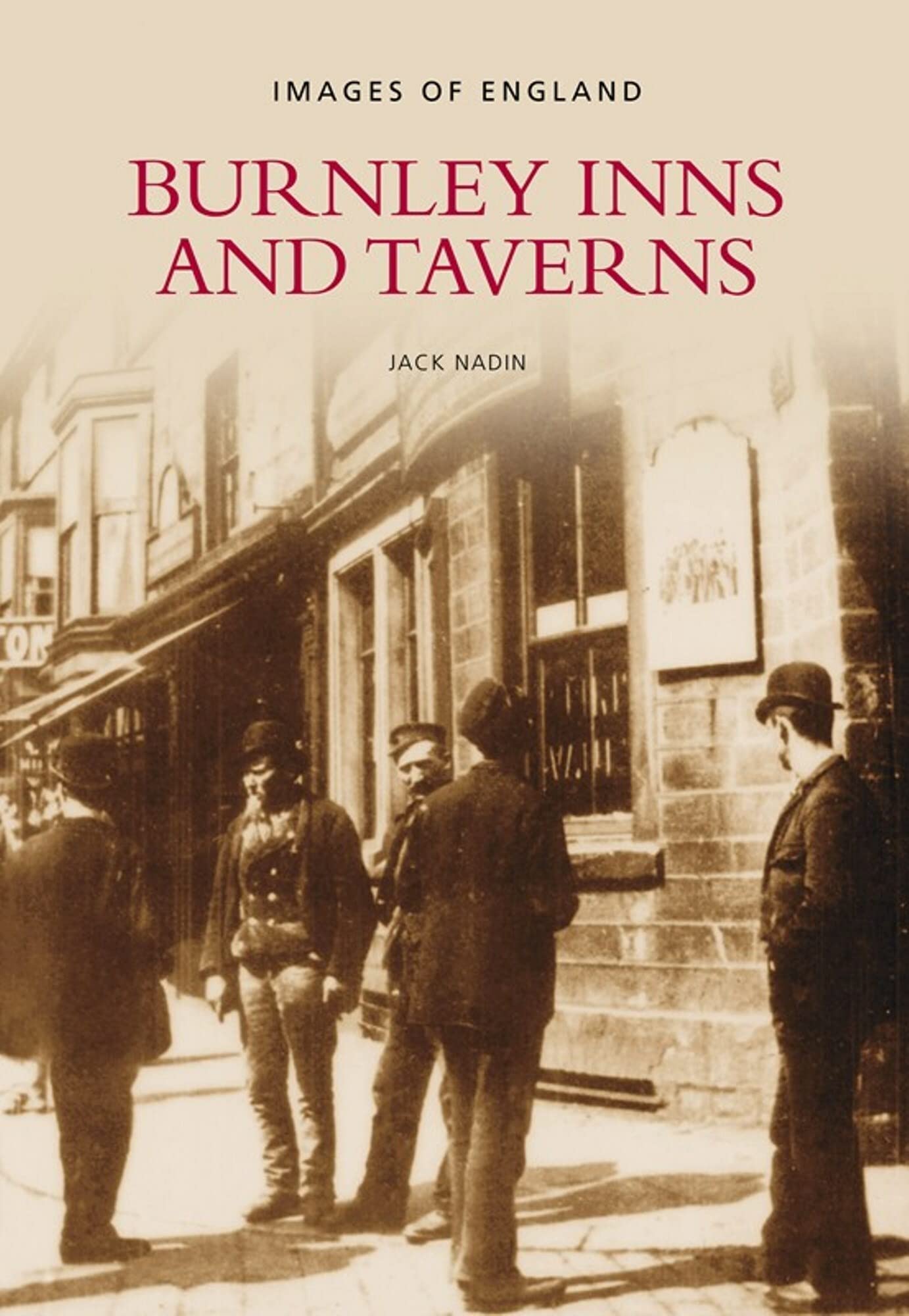 Burnley Inns & Taverns, Pubs History Book in old Photographs New Softcover