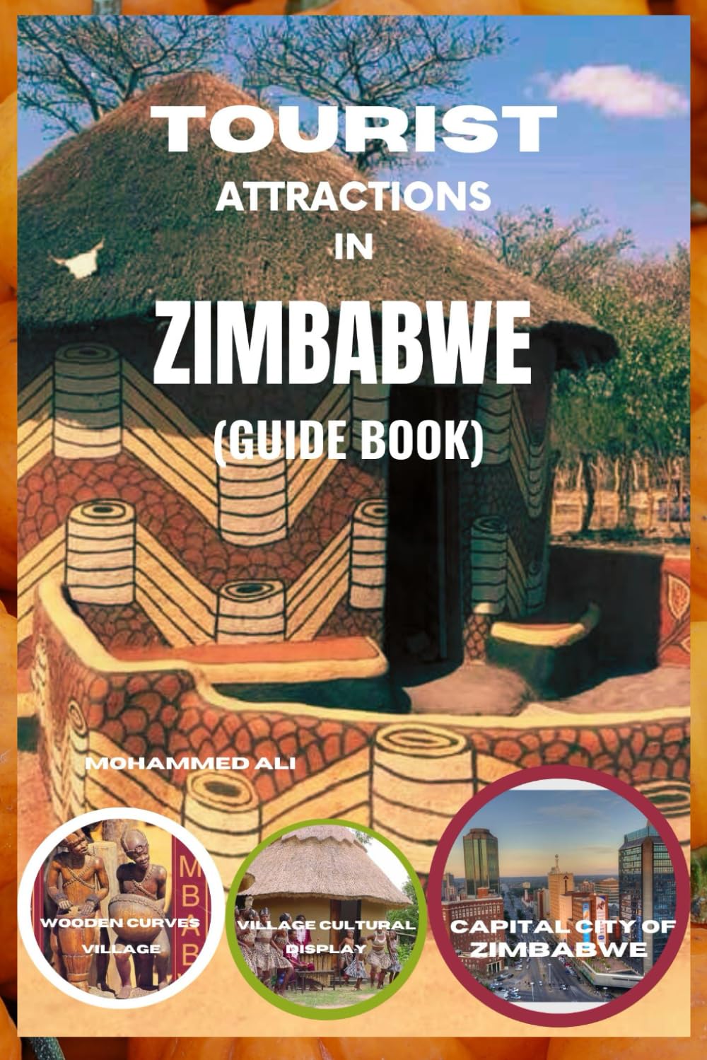 TOURIST ATTRACTIONS IN ZIMBABWE: GUIDE BOOK