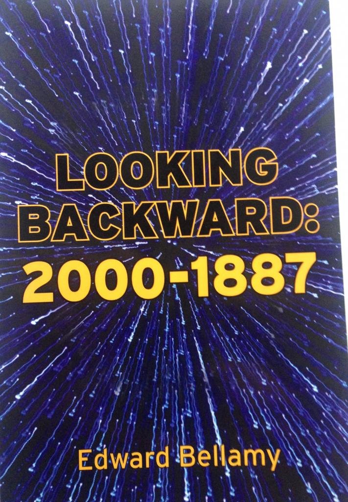 Looking Backward: 2000-1887