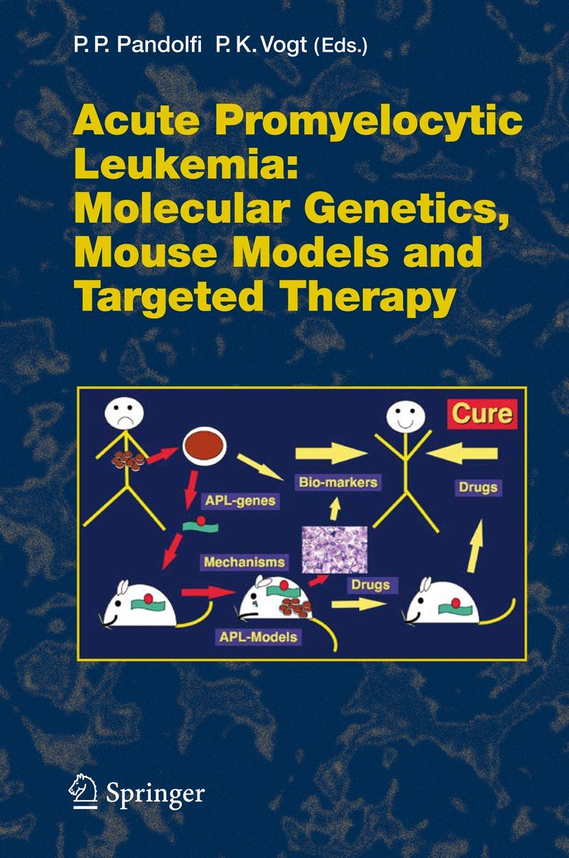 Buy Acute Promyelocytic Leukemia: Molecular Genetics, Mouse Models And Targeted Therapy — BookShops.in