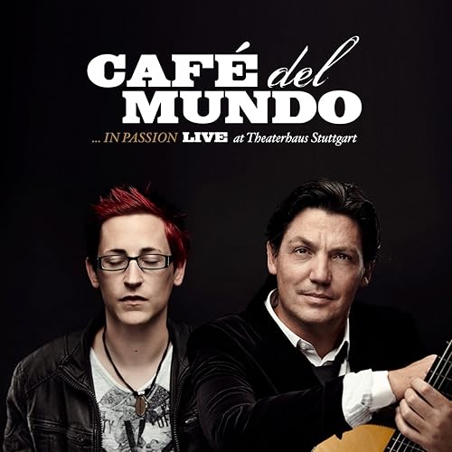 In Passion Live At Theaterhaus Stuttgart By Cafe Del Mundo On