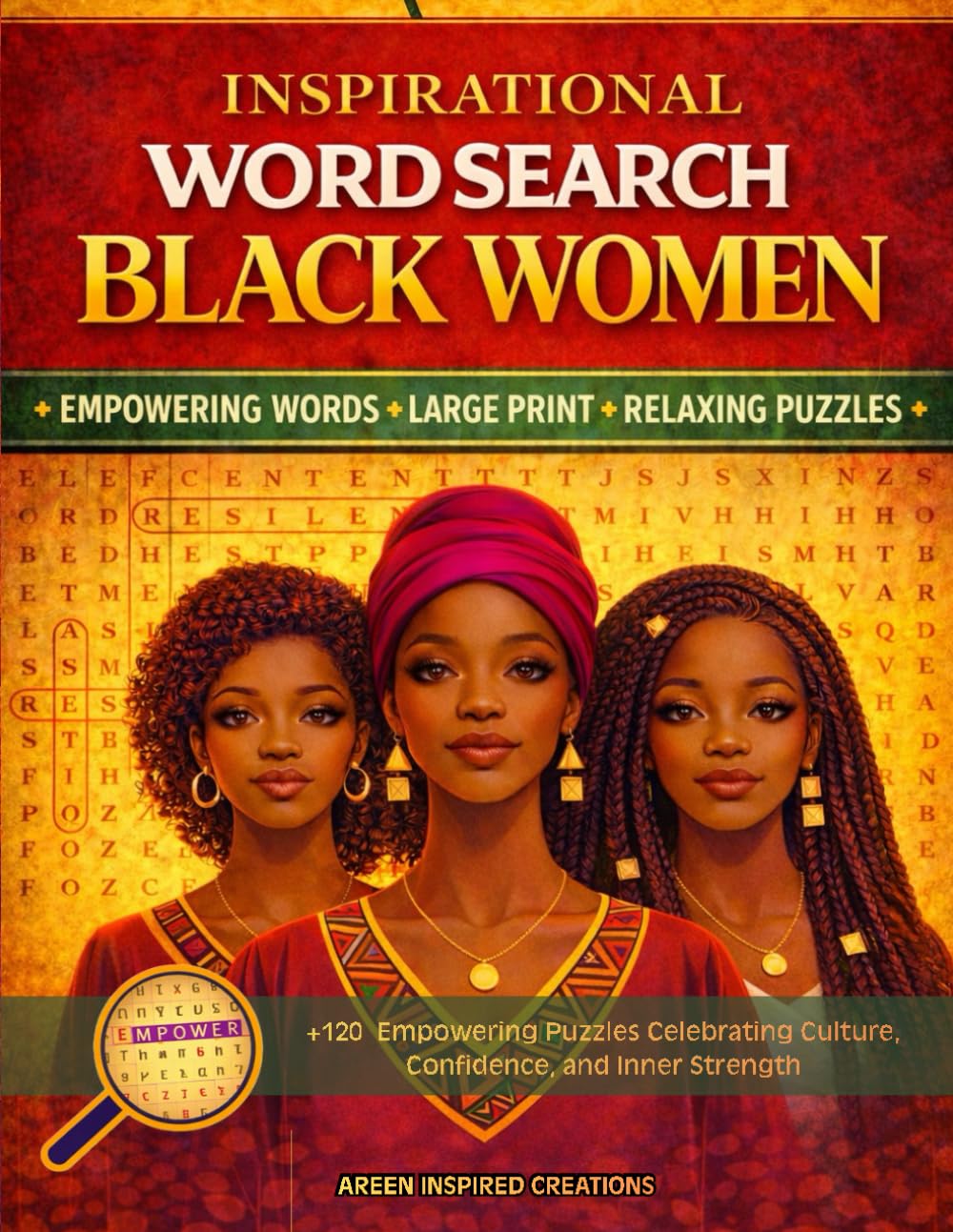 Inspirational Word Search for Black Women: Empowering Puzzles Celebrating Culture, Confidence, and Sisterhood Featuring +120 Inspirational Word Search ... Empowerment, Self-Care, and Inner Strength