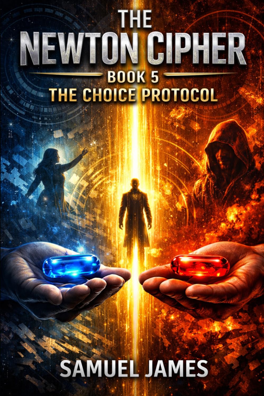 The Newton Cipher- Book 5: The Choice Protocol