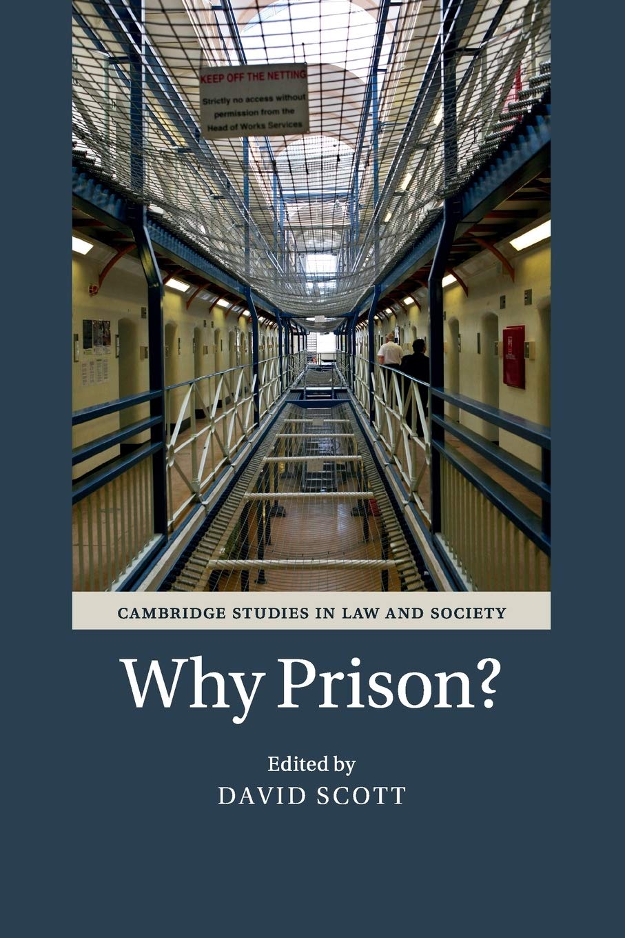 Why Prison? (Cambridge Studies in Law and Society)