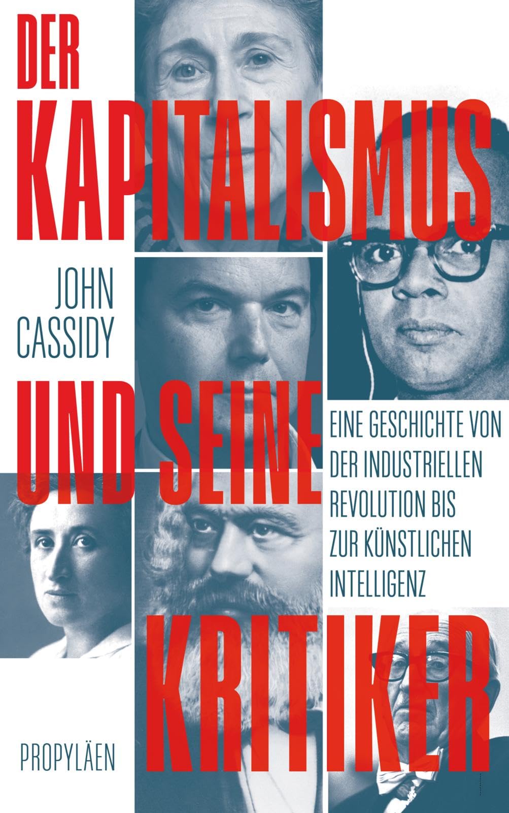 Der Kapitalismus und seine Kritiker: Eine Geschichte von der Industriellen Revolution bis zur Künstlichen Intelligenz