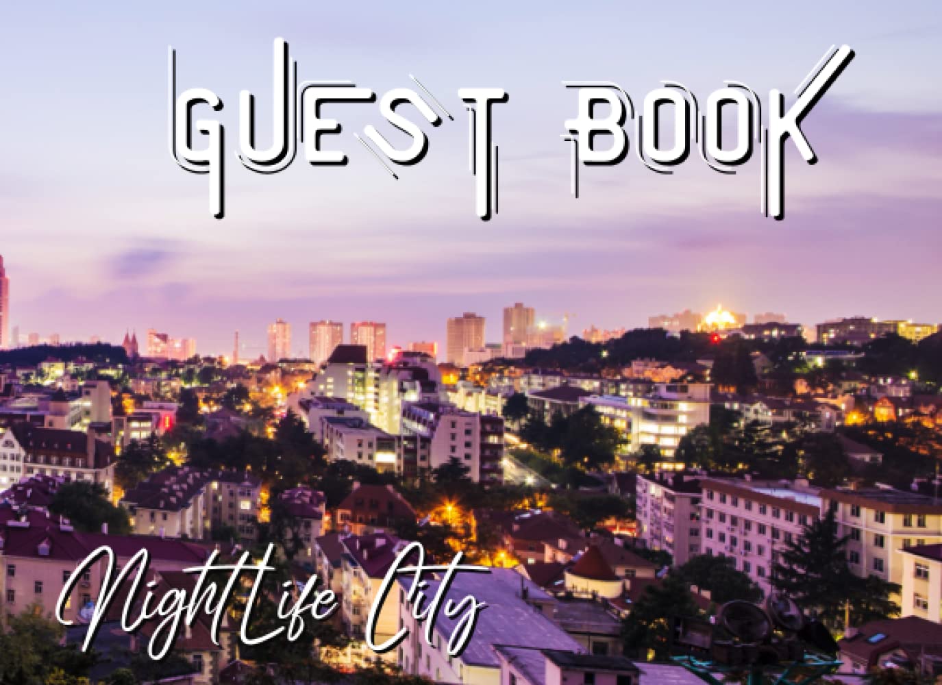 Independently published Guest Book Nightlife City: Vacation Sign in for Guest house, Hostel, Airbnb, Hotel, Apartment, Etc, Recording activities: 8.25 x 6 inch