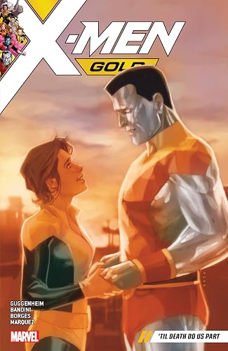X-MEN GOLD VOL. 6: 'TIL DEATH DO US PART