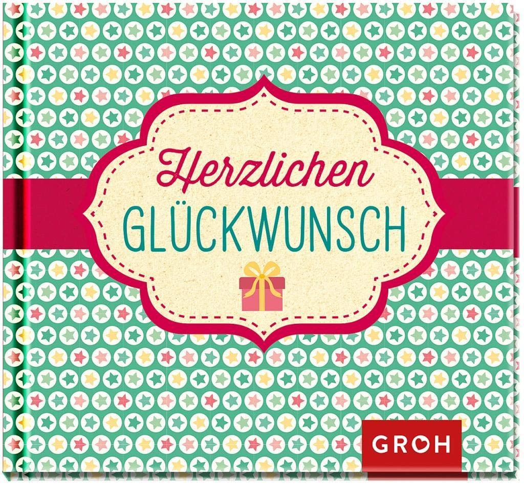 Herzlichen Glückwunsch: (Kleine Aufmerksamkeit für liebe Menschen)