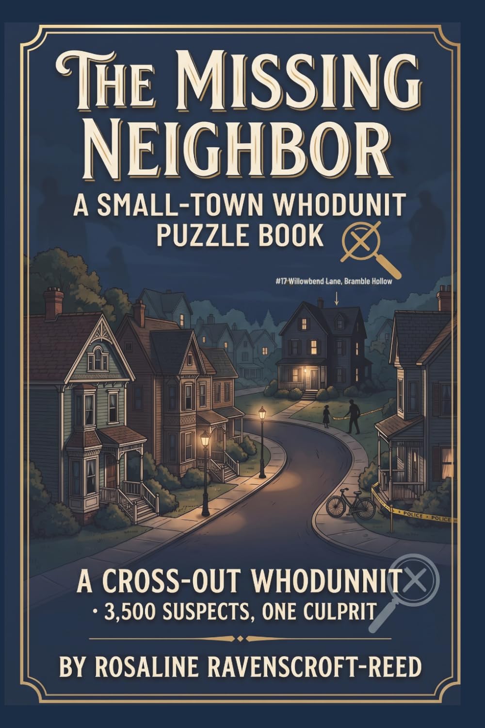 The Missing Neighbor: A Small-Town Whodunit Puzzle Book: A Cross-Out Whodunnit · 3,500 Suspects, One Culprit
