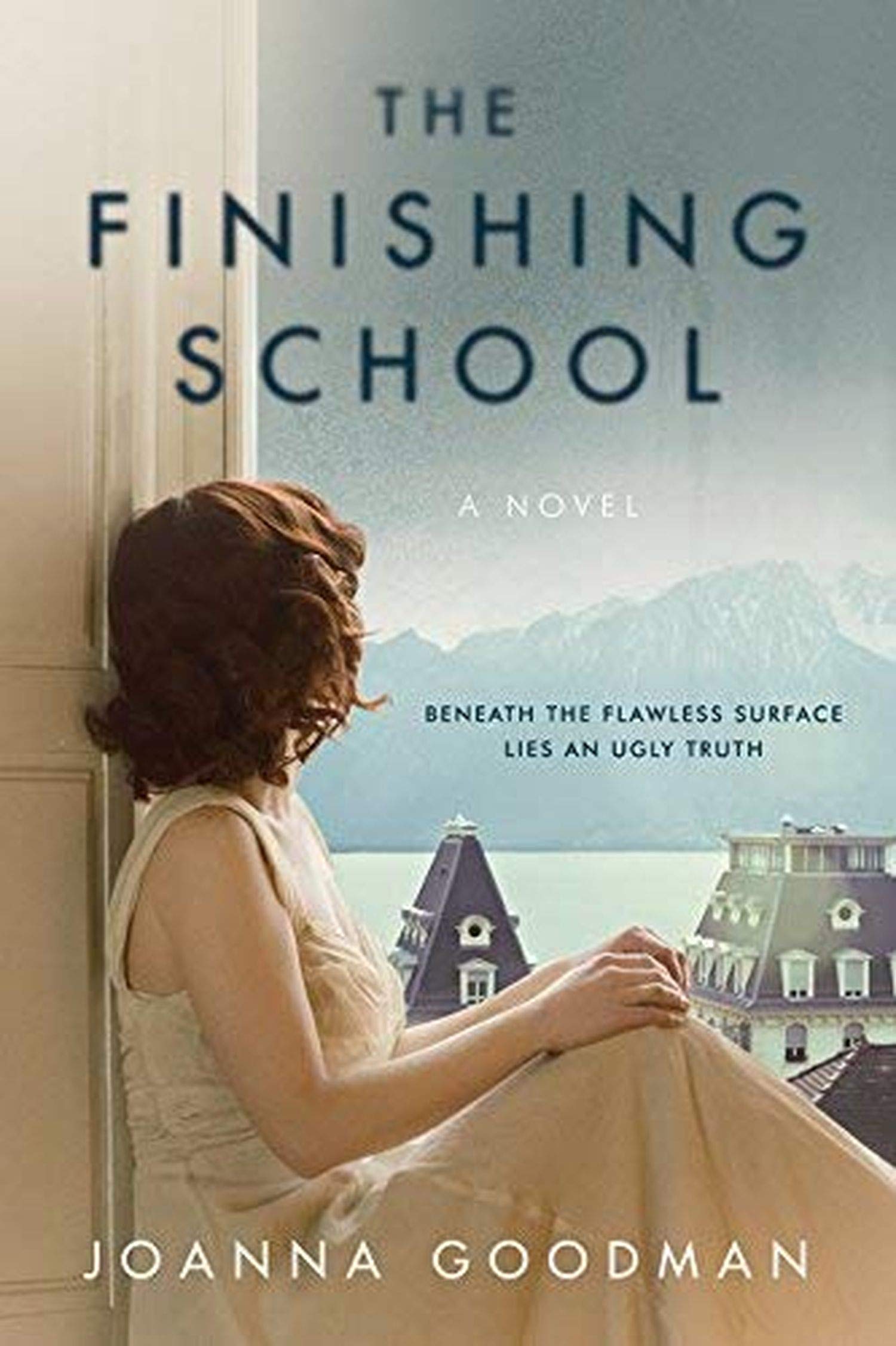 The Finishing School: An Unputdownable Psychological Thriller of Boarding School Secrets, Obsession, and Deadly Betrayal