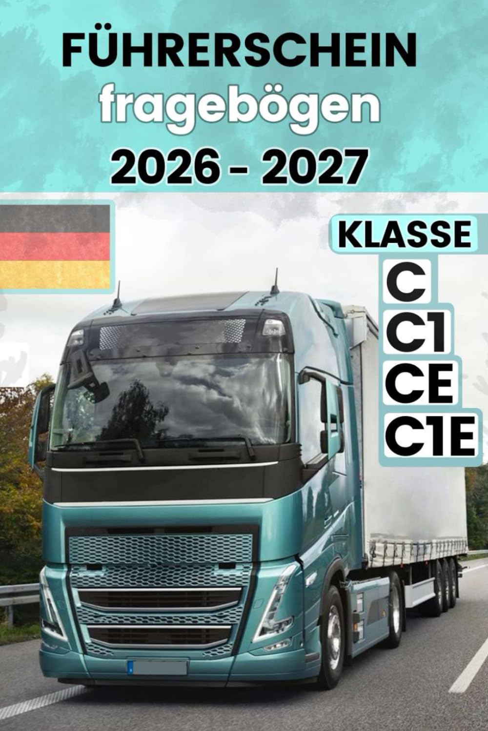 Führerschein Fragebogen Klassen C , C1 , CE , C1E - Fahren lernen für LKW - Prüfungsfragen für LKW und Sattelzug